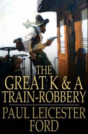 bigCover of the book The Great K & A Train-Robbery by 