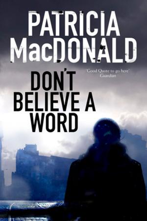 Cover of the book Don't Believe a Word by Judith Cutler