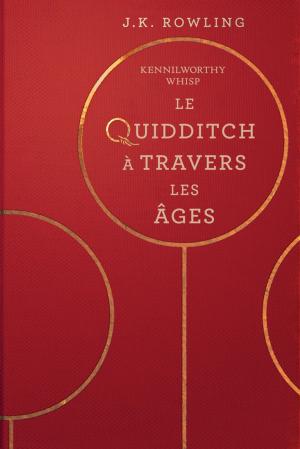 Book cover of Le Quidditch à Travers Les Âges