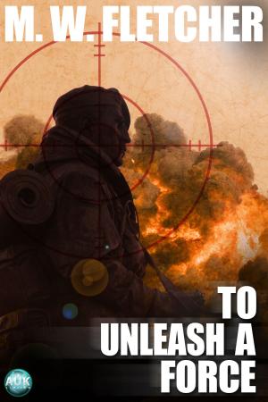 Cover of the book To Unleash a Force by CS Miller