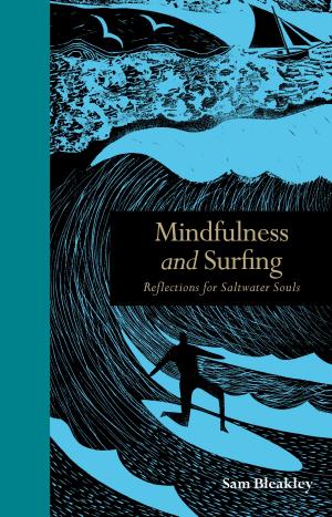 Cover of the book Mindfulness and Surfing: Reflections for Saltwater Soul by Maria Arpa