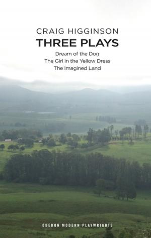 Cover of the book Craig Higginson: Three Plays by Catherine-Anne  Toupin