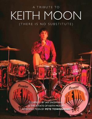 Book cover of Keith Moon: There is No Substitute