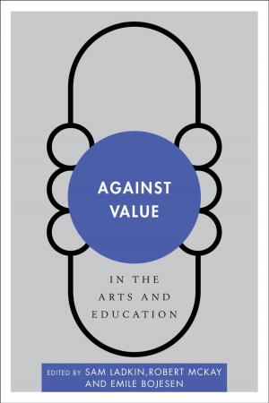 Cover of the book Against Value in the Arts and Education by Robin Dunford