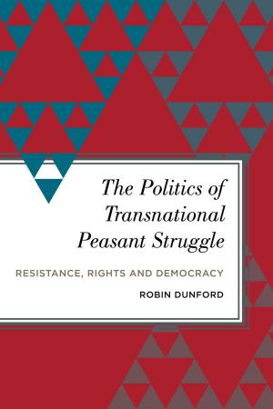 Cover of the book The Politics of Transnational Peasant Struggle by 