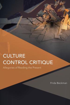 Cover of the book Culture Control Critique by Ralph Crane, Lisa Fletcher, Senior Lecturer in English at the University of Tasmania