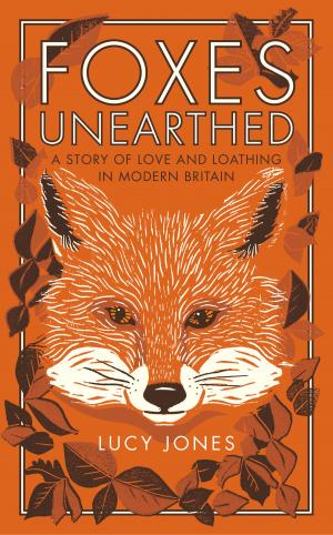 Cover of the book Foxes Unearthed by Kate Bull