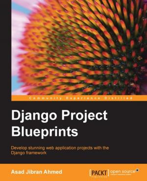 Cover of the book Django Project Blueprints by Vipul Tankariya, Bhavin Parmar