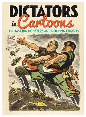 Cover of the book Dictators in Cartoons by Ben Hubbard
