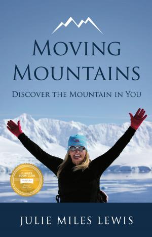 bigCover of the book Moving Mountains: Discover the Mountain in You by 