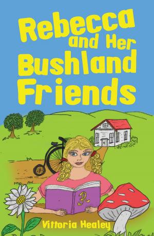 Cover of the book Rebecca and Her Bushland Friends by Phil Barnes