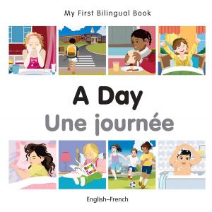 Book cover of My First Bilingual Book–A Day (English–French)