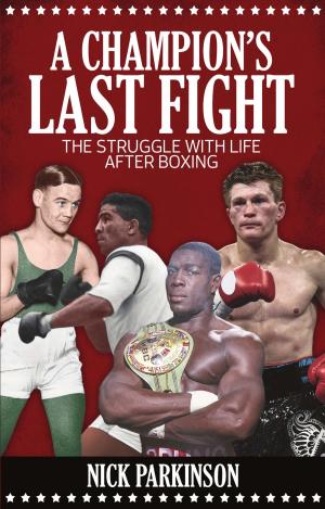 Cover of the book A Champion's Last Fight by Jon Spurling