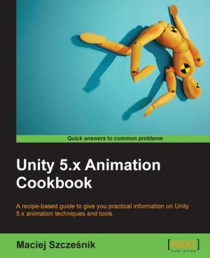 Cover of the book Unity 5.x Animation Cookbook by Clemente Giorio, Massimo Fascinari