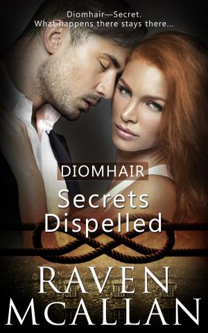 Cover of the book Secrets Dispelled by Naomi Bellina