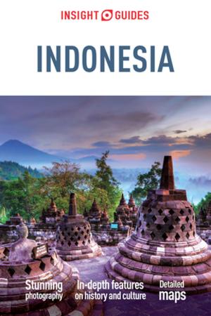 Cover of the book Insight Guides Indonesia (Travel Guide eBook) by Insight Guides