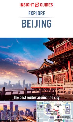 Cover of the book Insight Guides Explore Beijing (Travel Guide eBook) by Insight Guides