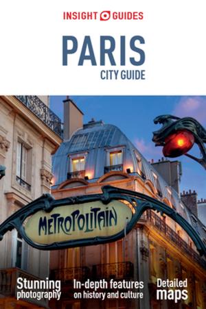 Cover of the book Insight Guides City Guide Paris (Travel Guide eBook) by Insight Guides