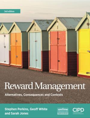 Cover of the book Reward Management by Nigel Clark, Ben Kent, Alastair Beddow, Adrian Furner