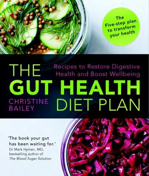 Cover of the book The Gut Health Diet Plan by Zita West