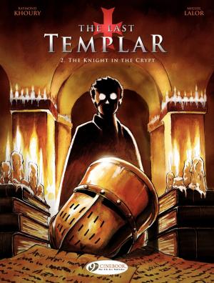 Cover of the book The Last Templar - Volume 2 - The Knight in the Crypt by Sylvain Runberg