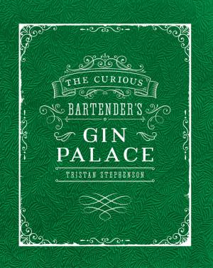 Cover of the book The Curious Bartender's Gin Palace by Fiona Goble
