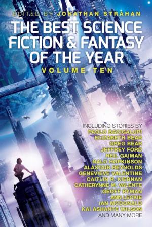 Book cover of The Best Science Fiction and Fantasy of the Year, Volume Ten