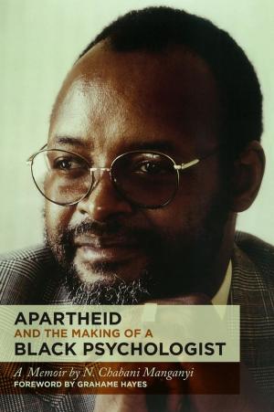 Cover of the book Apartheid and the Making of a Black Psychologist by Jane Duncan