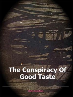 Cover of the book The Conspiracy of Good Taste by Walter Lavina