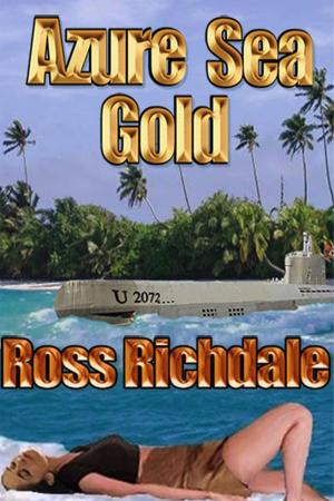 Cover of the book Azure Sea Gold by Ross Richdale