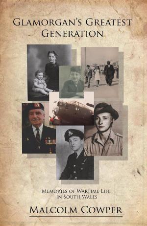 Cover of the book Glamorgan's Greatest Generation by Derek Smith