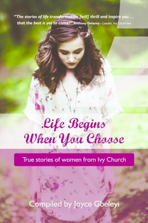 Cover of the book Life Begins When You Choose by Peter Marks