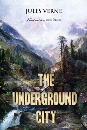 Cover of the book The Underground City by John Buchan