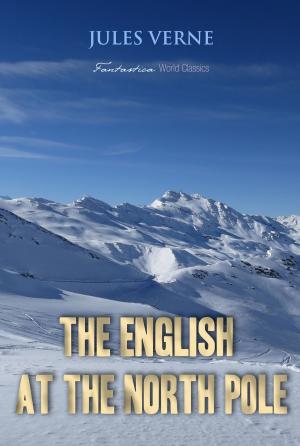 Cover of the book The English at the North Pole by Ivan Turgenev