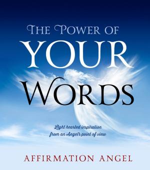 Cover of the book The Power Of Your Words by Peter Fenton