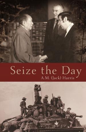 Cover of the book Seize the Day by Deborah Clarke, Tom Mandeville, Ben Mandeveille-Clarke
