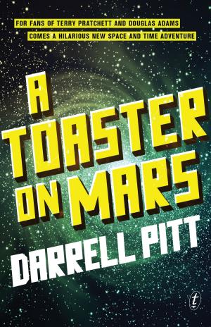Cover of the book A Toaster on Mars by Thomas Keneally