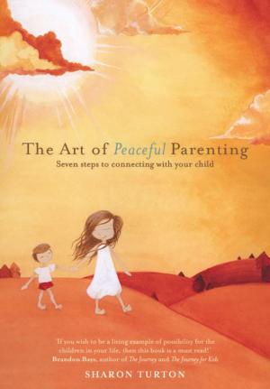 Cover of the book The Art of Peaceful Parenting by Tina Traverse