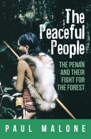 Cover of The Peaceful People: The Penan and their Fight for the Forest