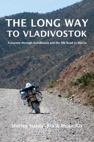 Cover of the book The Long Way to Vladivostok by Christopher J. A. Saint Germain