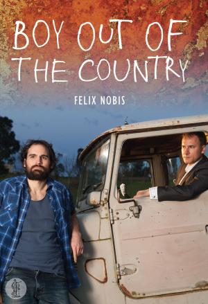 Cover of the book Boy Out Of The Country by Enright, Nick, Blair, Ron