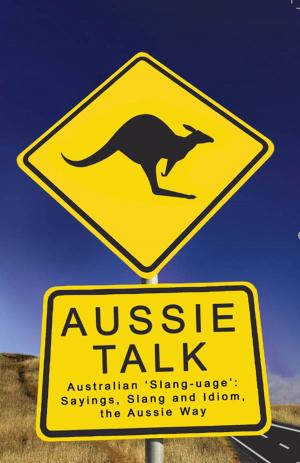 Cover of the book Aussie Talk by Trevelyan Quest Edwards, Hazel Edwards