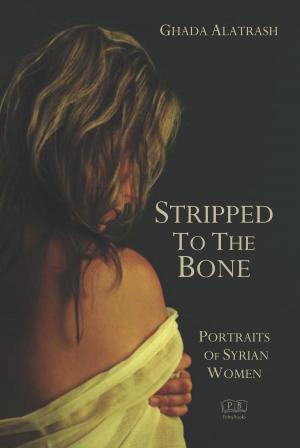 Book cover of Stripped to the Bone: Portraits of Syrian Women