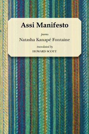 Cover of the book Assi Manifesto by Natasha Kanape Fontaine, Howard Scott, translator