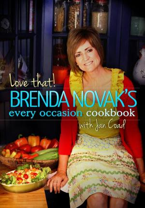 Book cover of Love that! Brenda Novak’s Every Occasion Cookbook with Jan Coad (Proceeds to Benefit Diabetes Research)