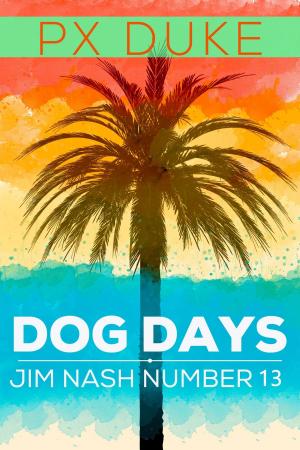 Cover of the book Dog Days by P X Duke