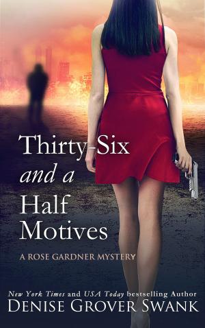 Cover of the book Thirty-Six and a Half Motives by Denise Grover Swank