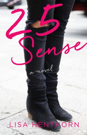 Cover of the book 25 Sense by Leah Harper Bowron