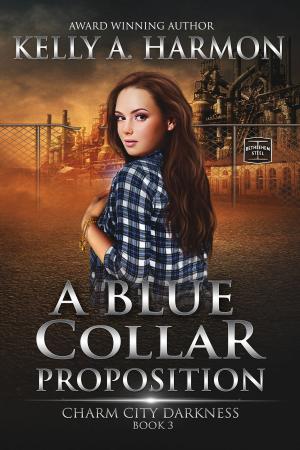 Cover of the book A Blue Collar Proposition by Richard Chizmar, Alex Shvartsman, Kelly A. Harmon, Rie Sheridan Rose, Vonnie Winslow Crist