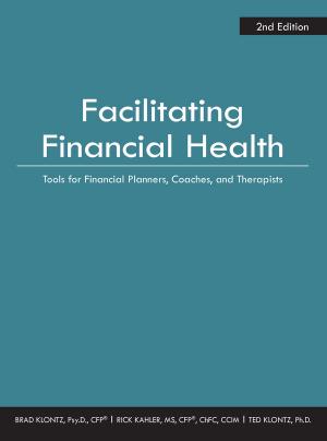 Cover of the book Facilitating Financial Health by Stephan R. Leimberg, John J. McFadden